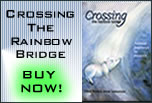 Crossing the Rainbow Bridge
